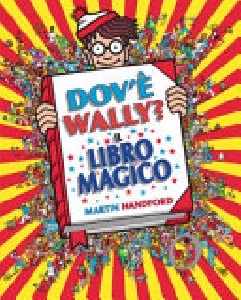 DOV’E’ WALLY? IL LIBRO MAGICO